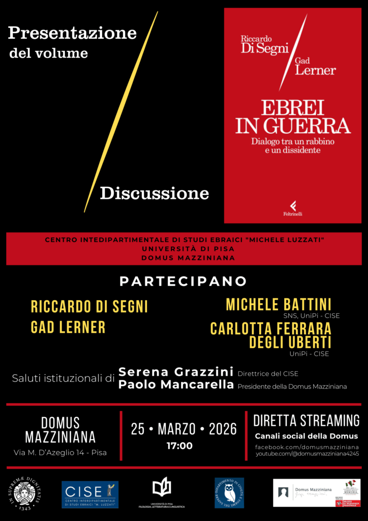 Locandina della presentazione del volume "Ebrei in guerra. Dialogo tra un rabbino e un dissidente" di Riccardo Di Segni e Gad Lerner, 25 marzo 2026 alle 17.00 alla Domus Mazziniana di Pisa